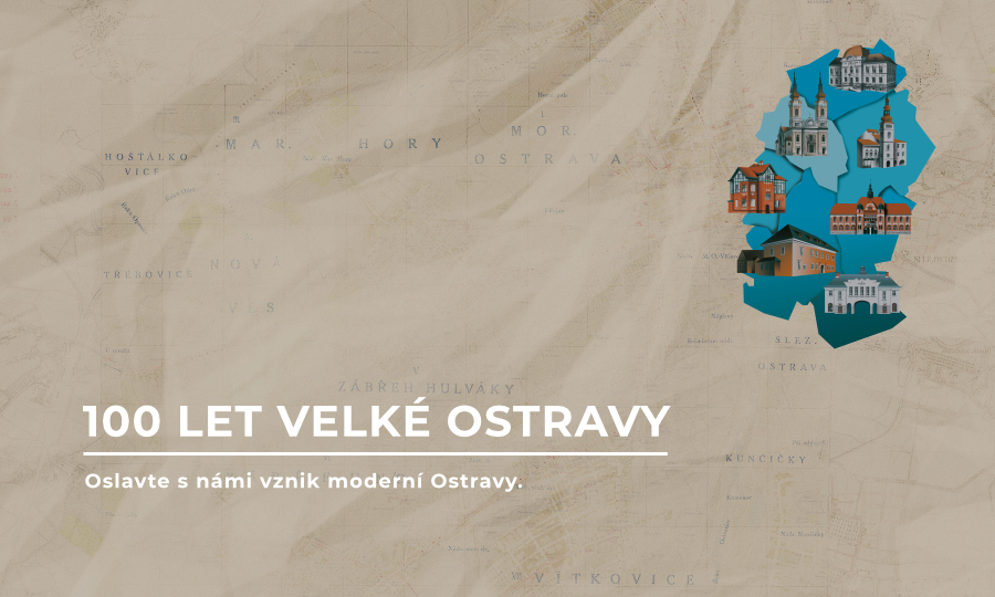 100 let Velké Ostravy - Oslavte s námi vznik moderní Ostravy