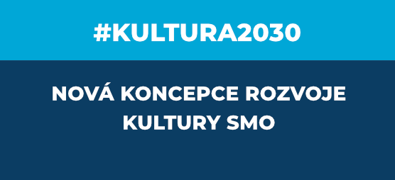 #Kultura2030 - nová koncepce rozvoje kultury SMO