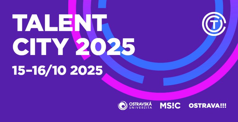 Ostrava už po čtvrté otevře dveře talentu: Konference Talent City 2025 přinese inspiraci z Česka i zahraničí