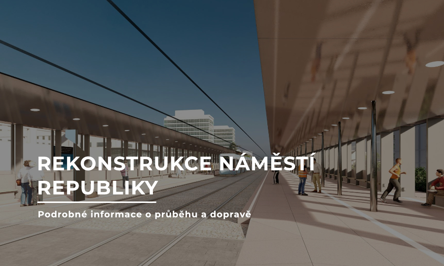 Rekonstrukce Náměstí republiky - podrobné informace o průběhu a dopravě
