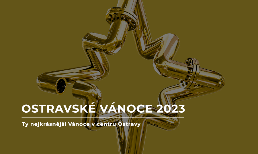 Ostravské Vánoce 2023 - Ty nejkrásnější Vánoce v centru Ostravy