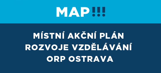 MAP!!! - Místní akční plán rozvoje vzdělávání ORP Ostrava